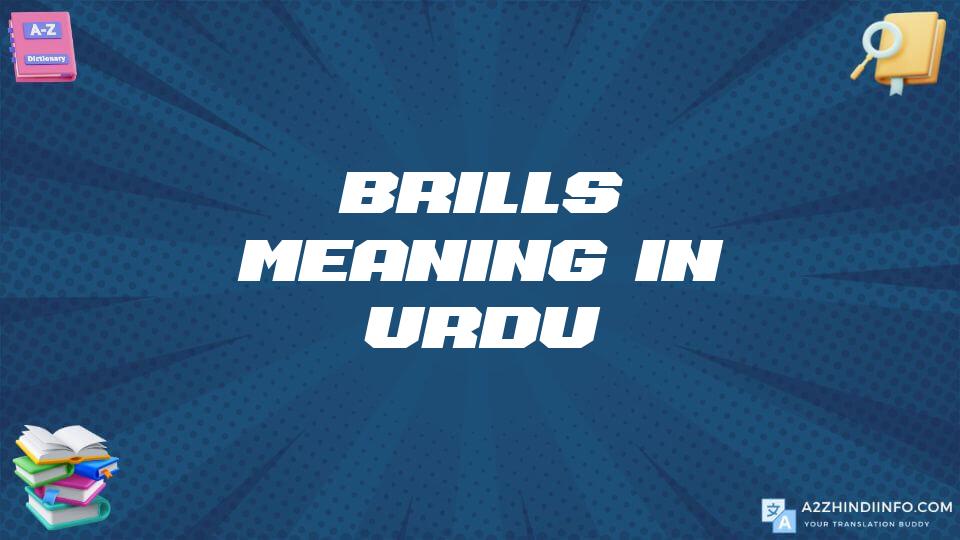 Brills Meaning In Urdu