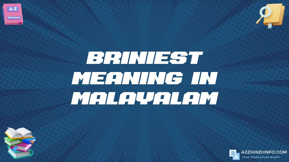 Briniest Meaning In Malayalam