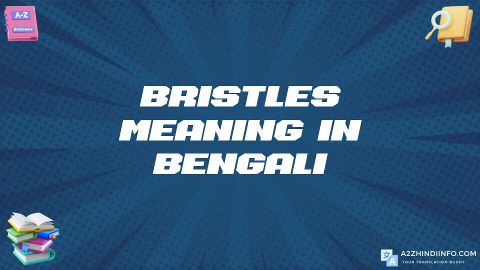 Bristles Meaning In Bengali