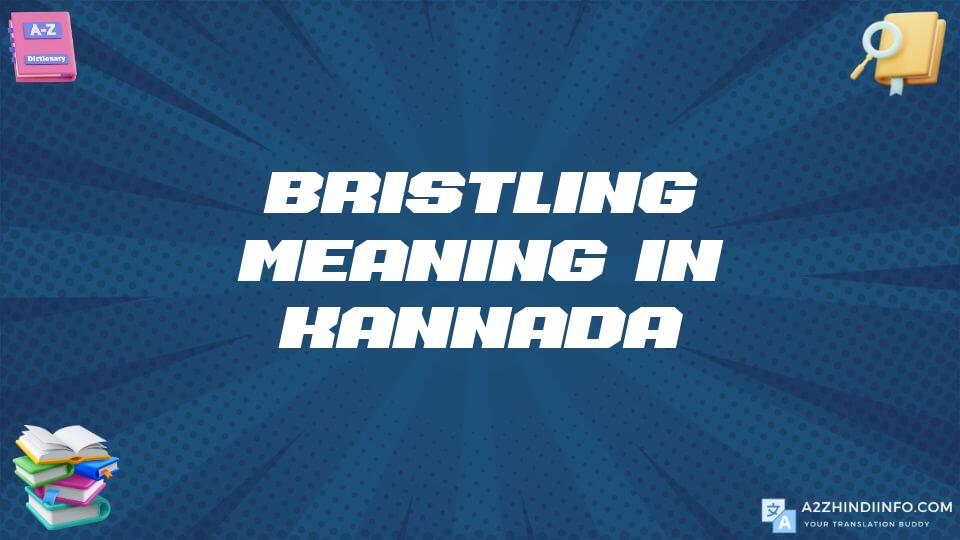 Bristling Meaning In Kannada