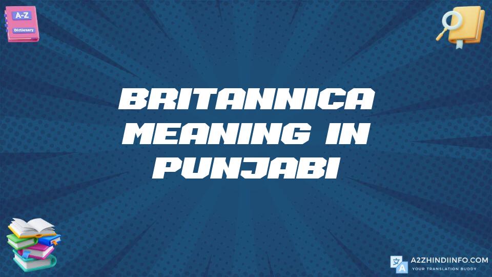 Britannica Meaning In Punjabi