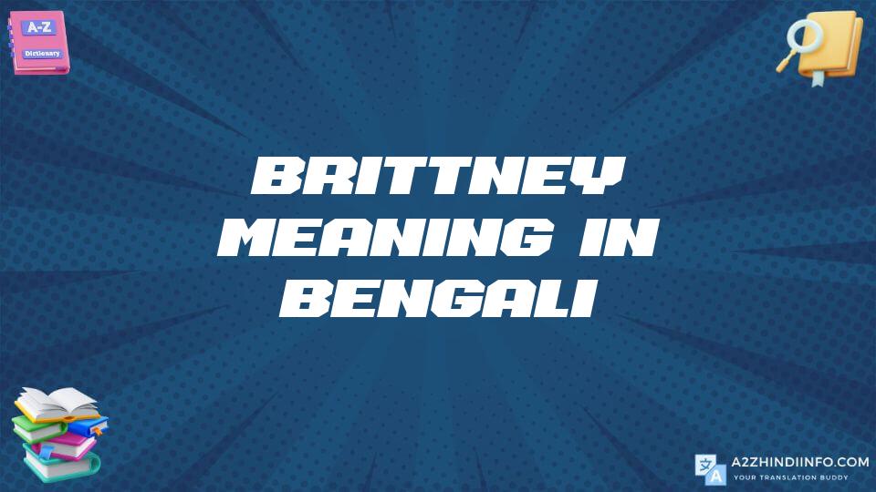 Brittney Meaning In Bengali