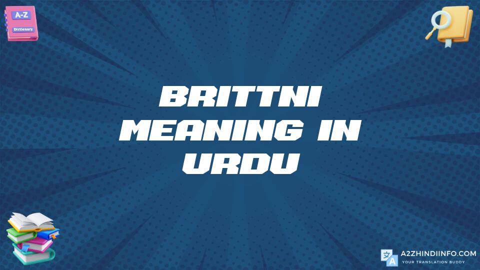 Brittni Meaning In Urdu