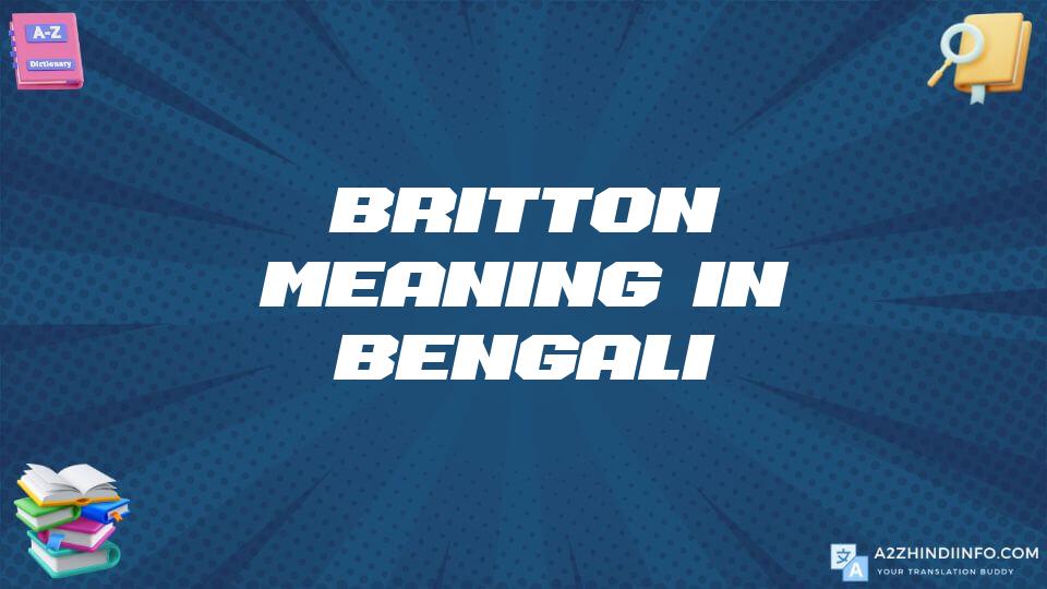 Britton Meaning In Bengali