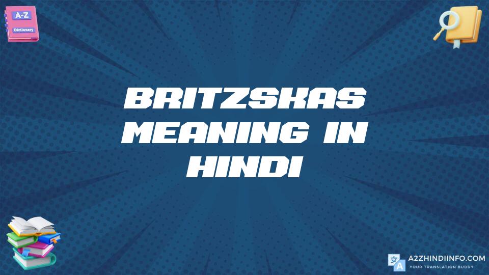 Britzskas Meaning In Hindi