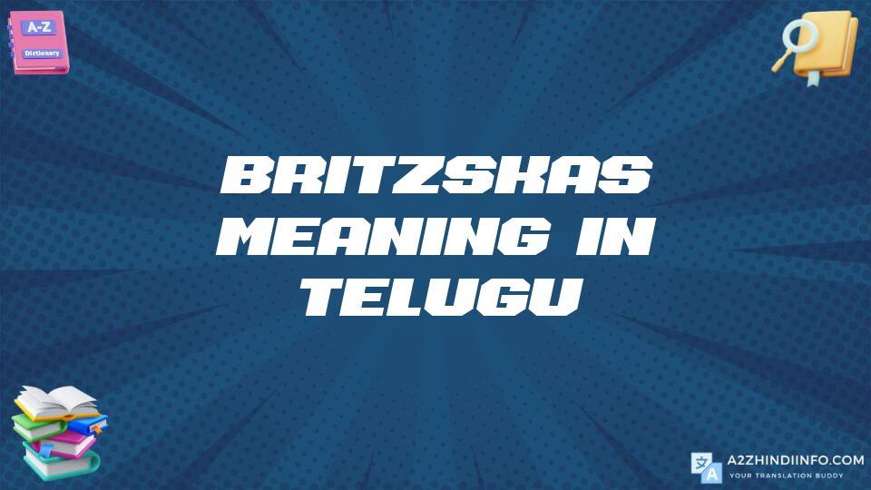 Britzskas Meaning In Telugu