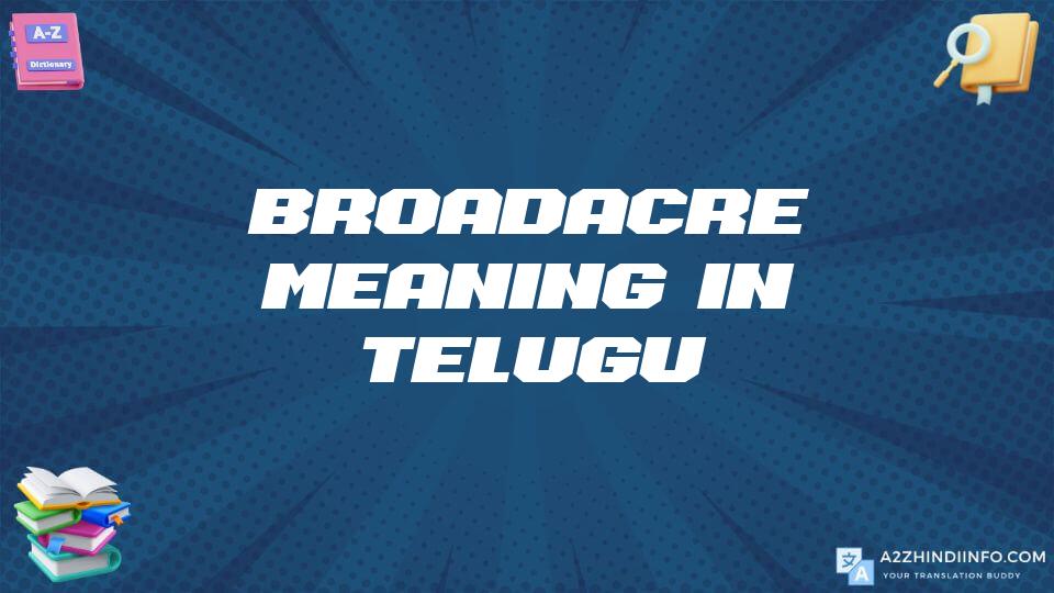 Broadacre Meaning In Telugu