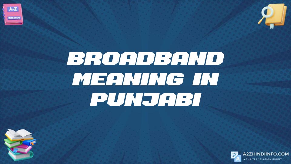 Broadband Meaning In Punjabi