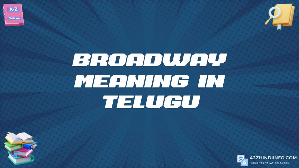 Broadway Meaning In Telugu