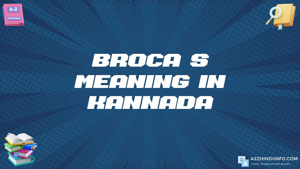 Broca’s Meaning In Kannada