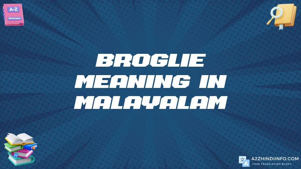 Broglie Meaning In Malayalam