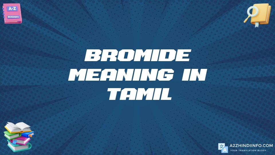 Bromide Meaning In Tamil