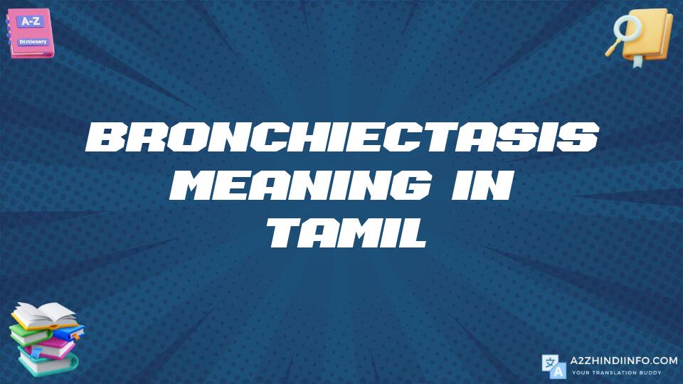 Bronchiectasis Meaning In Tamil