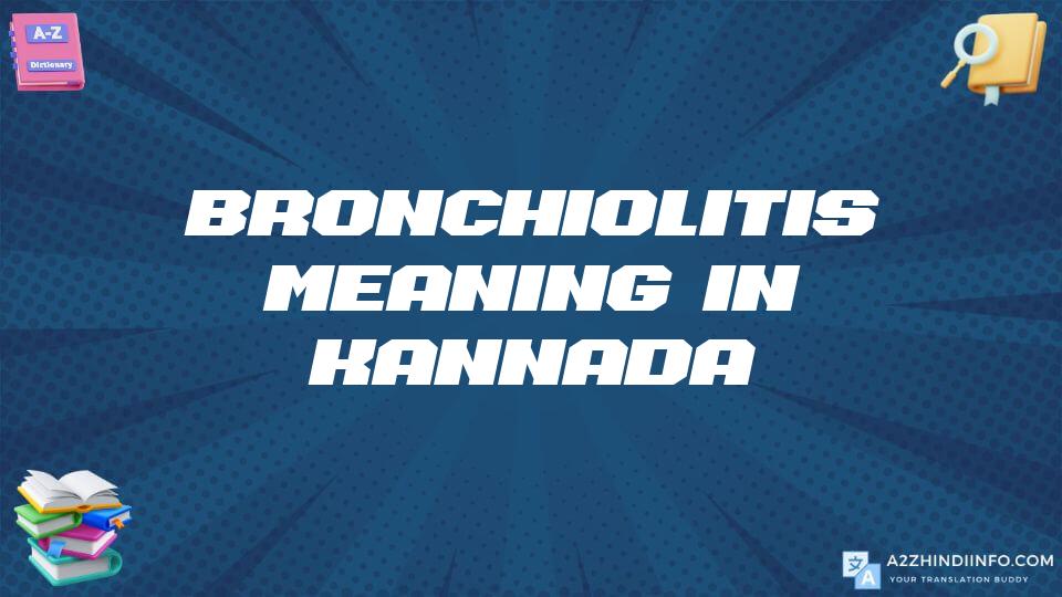 Bronchiolitis Meaning In Kannada