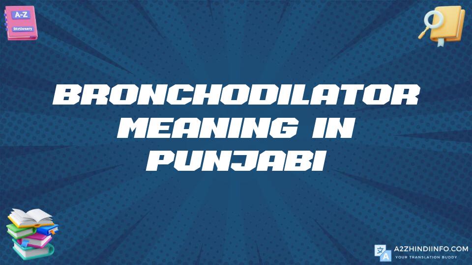 Bronchodilator Meaning In Punjabi