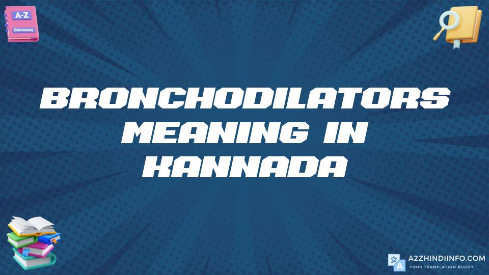 Bronchodilators Meaning In Kannada