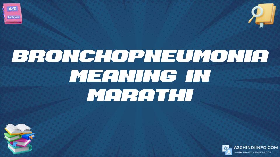 Bronchopneumonia Meaning In Marathi