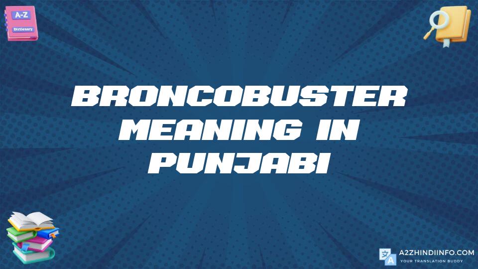 Broncobuster Meaning In Punjabi