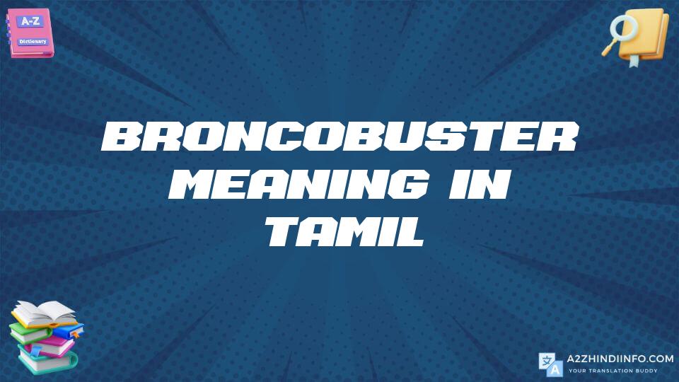 Broncobuster Meaning In Tamil