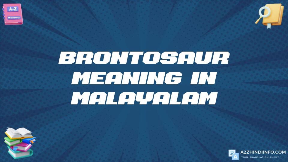 Brontosaur Meaning In Malayalam