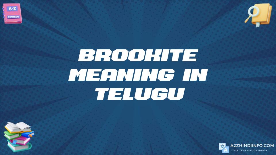 Brookite Meaning In Telugu