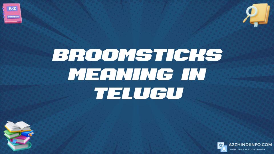 Broomsticks Meaning In Telugu