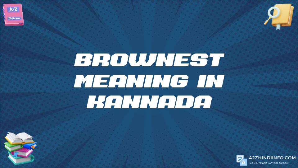 Brownest Meaning In Kannada