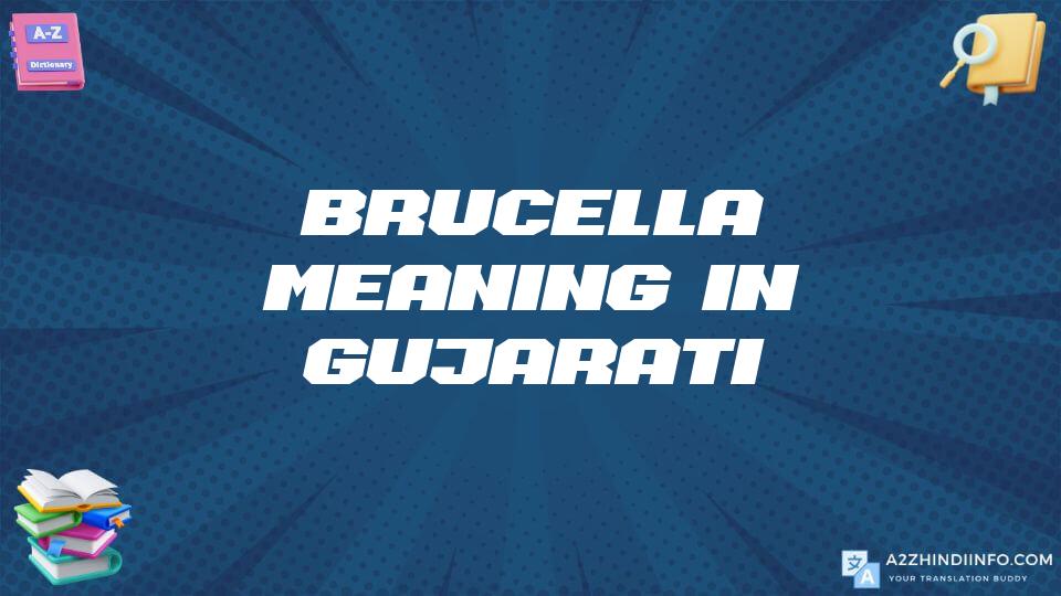 Brucella Meaning In Gujarati