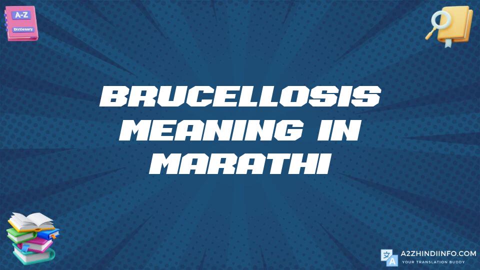 Brucellosis Meaning In Marathi