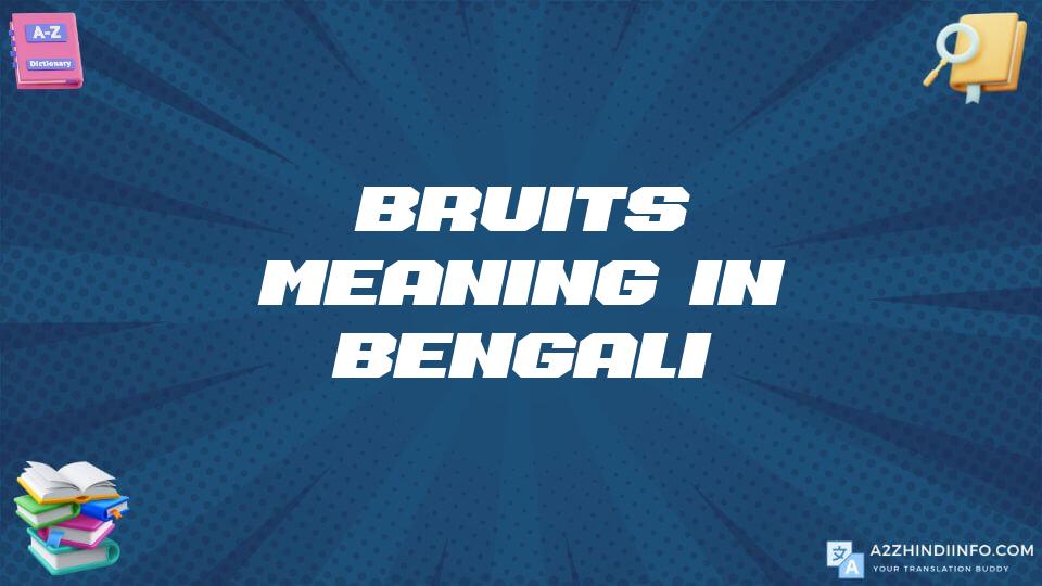 Bruits Meaning In Bengali