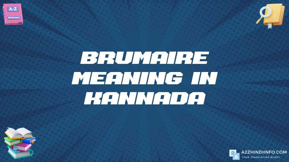 Brumaire Meaning In Kannada