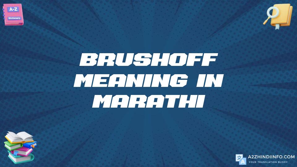 Brushoff Meaning In Marathi