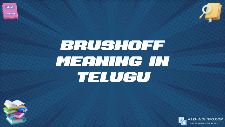 Brushoff Meaning In Telugu