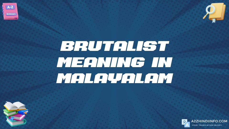 Brutalist Meaning In Malayalam