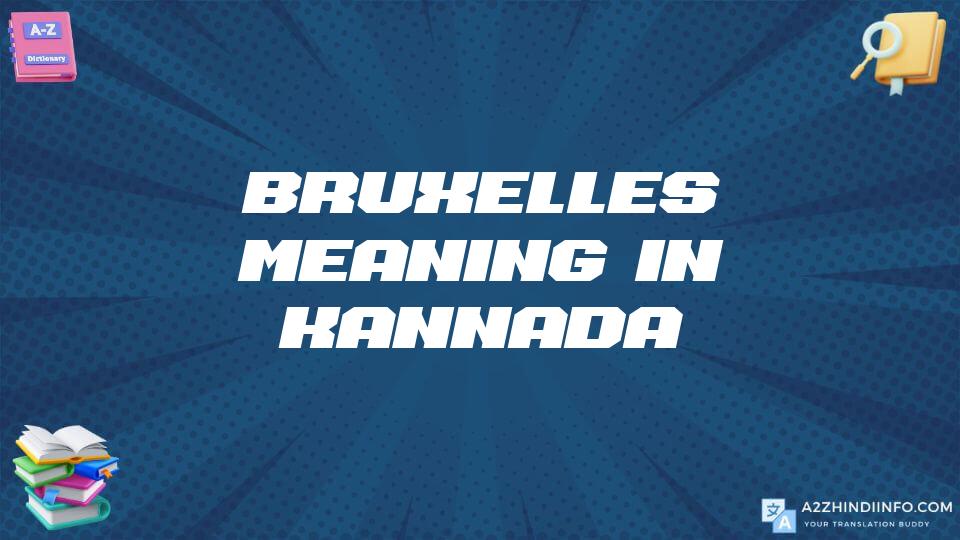 Bruxelles Meaning In Kannada