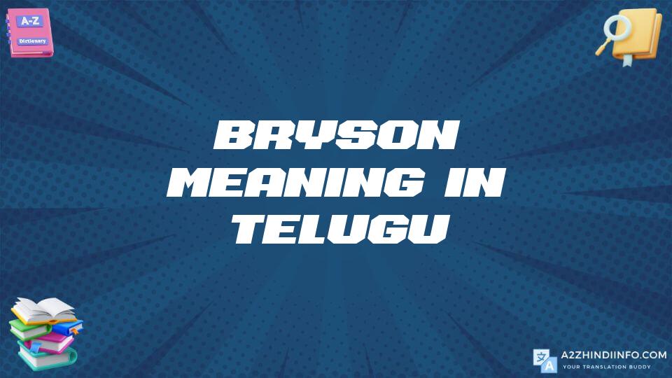 Bryson Meaning In Telugu