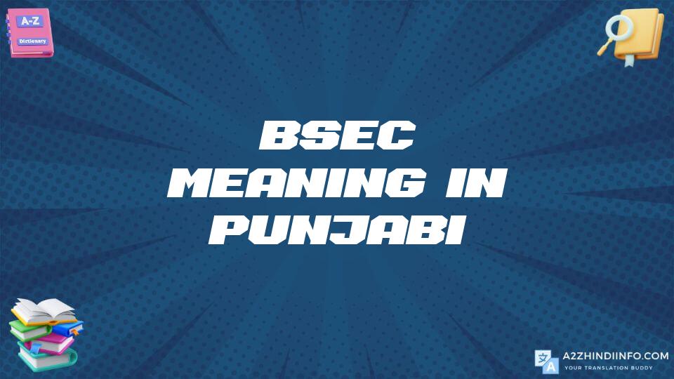 Bsec Meaning In Punjabi