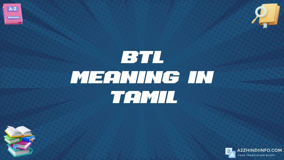 Btl Meaning In Tamil