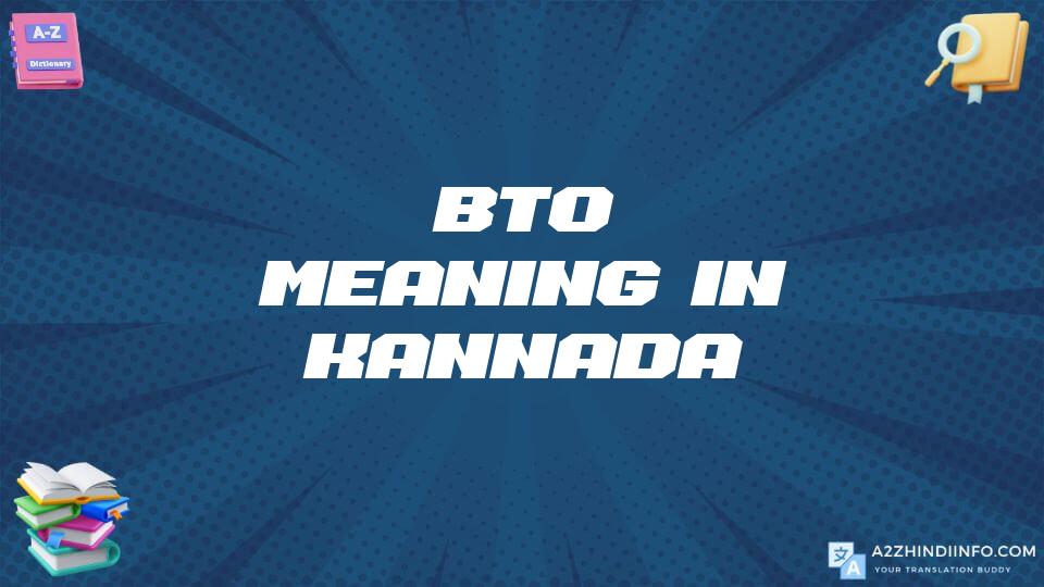 Bto Meaning In Kannada