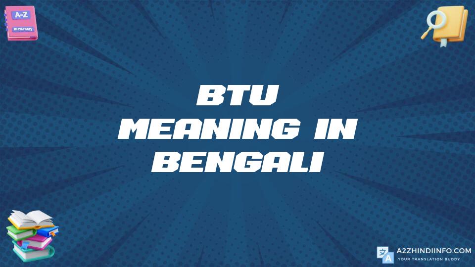 Btu Meaning In Bengali