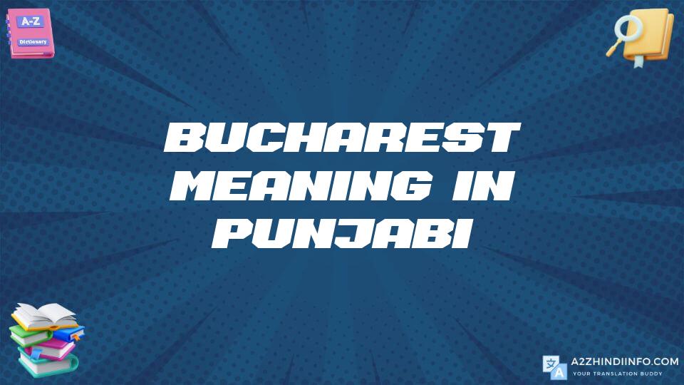 Bucharest Meaning In Punjabi