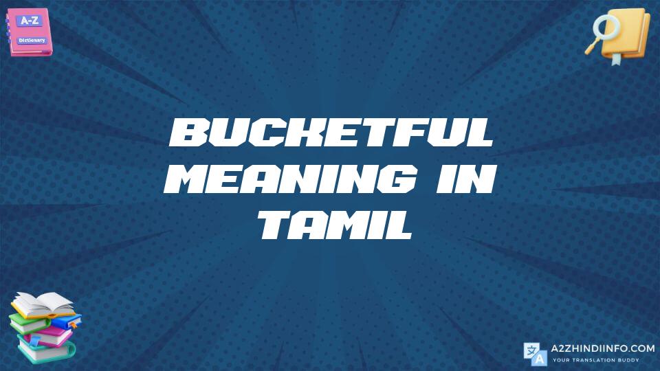 Bucketful Meaning In Tamil