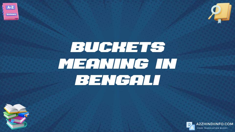 Buckets Meaning In Bengali