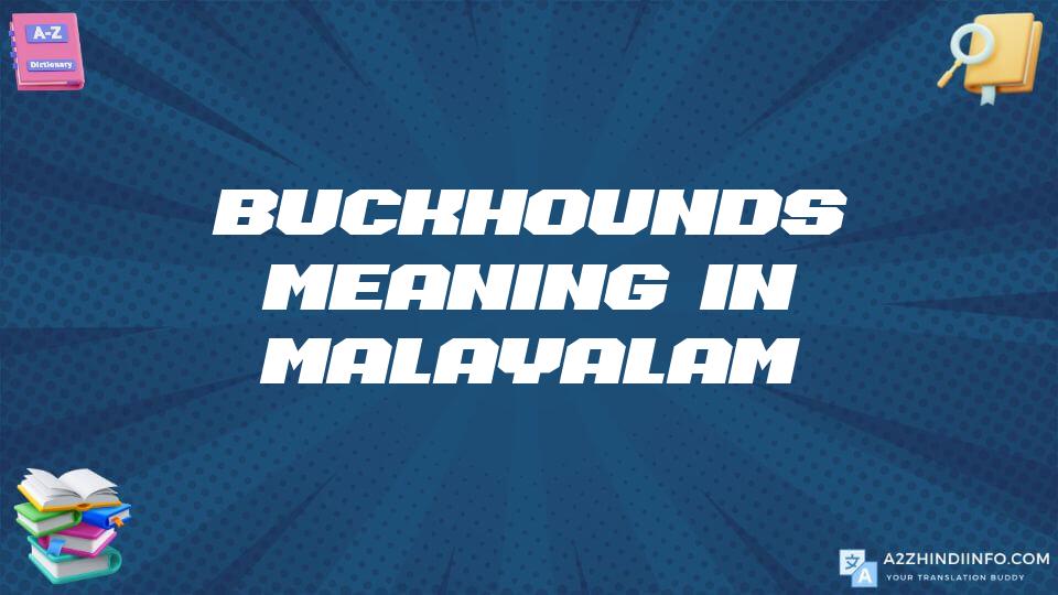 Buckhounds Meaning In Malayalam