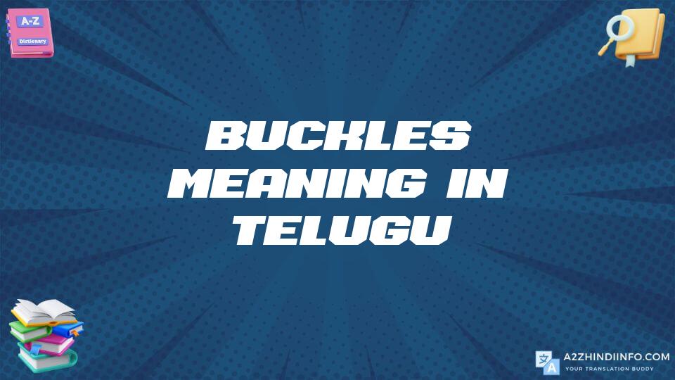 Buckles Meaning In Telugu