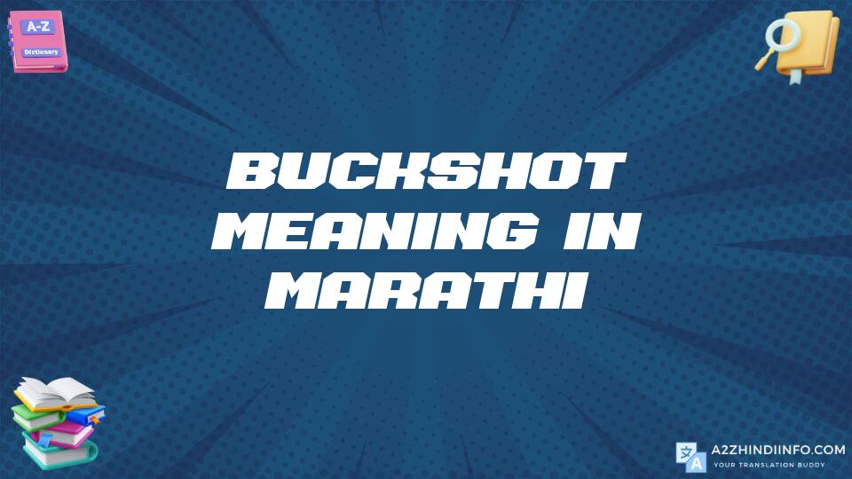 Buckshot Meaning In Marathi