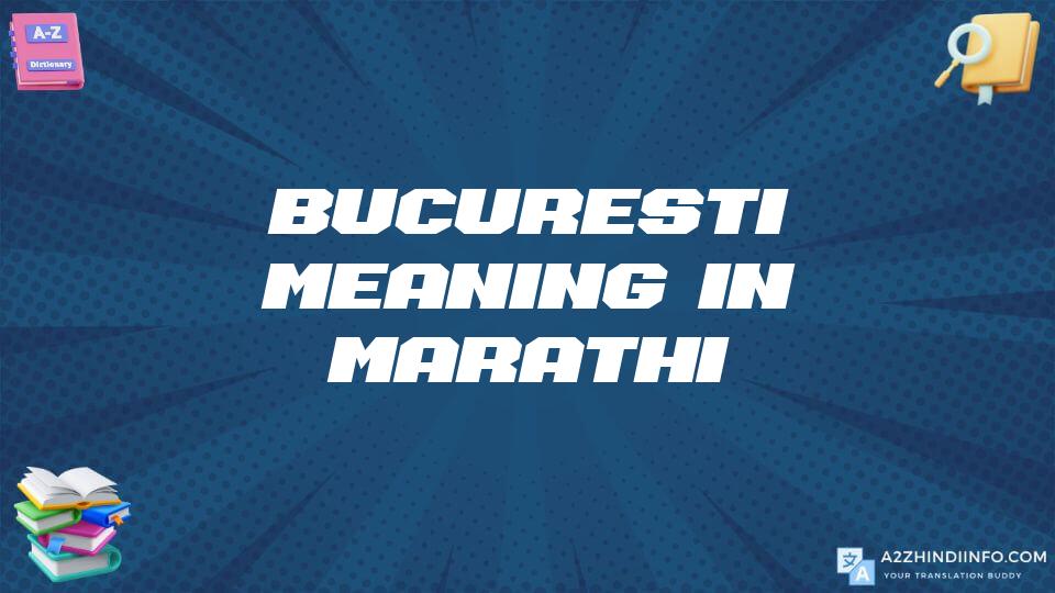 Bucuresti Meaning In Marathi