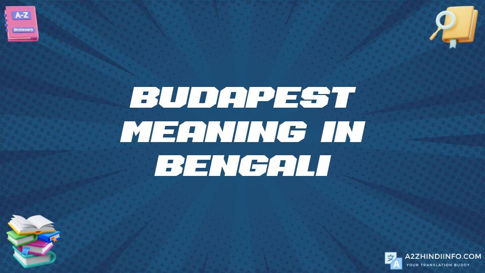 Budapest Meaning In Bengali