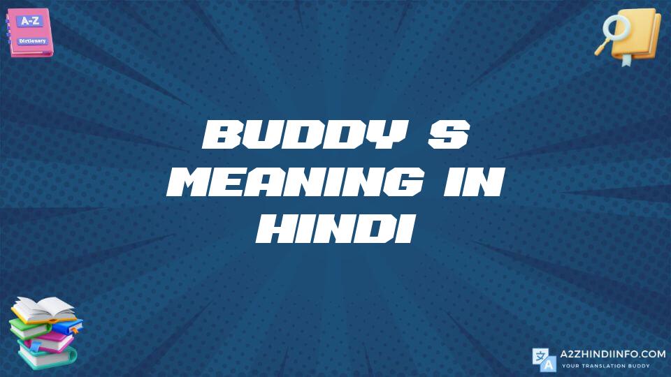 Buddy’s Meaning In Hindi