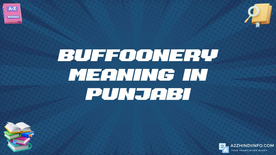 Buffoonery Meaning In Punjabi